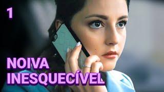 NOIVA INESQUECÍVEL | Episódio 1 | Drama - filmes e séries