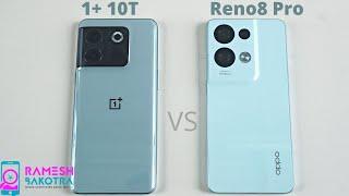 OnePlus 10T vs Oppo Reno8 Pro Speed Test and Camera Comparison