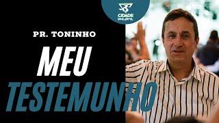 Testemunho do Pastor Toninho