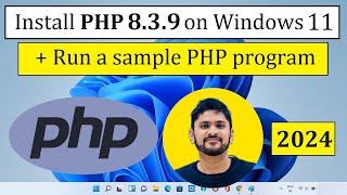 How to install PHP 8.3.9 on Windows 11 [Updated 2024] | Amit Thinks