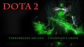 Dota 2 - Terrorblade Arcana Champion's Green