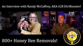 Frederick Dunn Interviews Randy McCaffrey, AKA 628 DirtRooster, about removing Honey Bees!