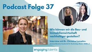 Dr. Christine Lemaitre: Wie können wir die Bau- und Immobilienwirtschaft nachhaltiger gestalten?