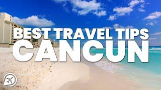 Cancun Travel Tips