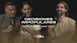 LVR Talks EP #9 - Decisiones Impopulares - Sergio Martín, Melannie Betancourth  y Andrés Friede