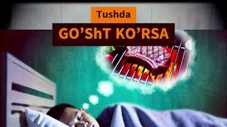 Tushda GO’ShT KO’RSA   - Тушда Гушт курса