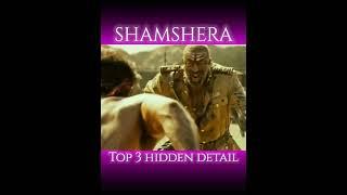 top 3 hidden detail about samshera trailer#short#Shamshera