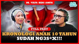 VIRAL!!! Anak umur 10 tahun sudah HUBUNGAN B@DAN?  - dr. Yulfa Rizki Amita FULL PART