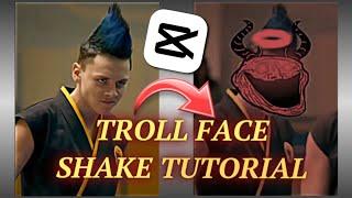 TROLL FACE SHAKE TUTORIAL CAPCUT