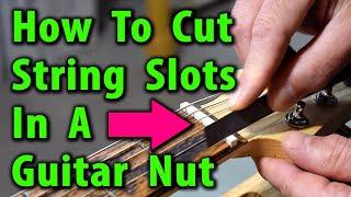 Slotting A Guitar Nut