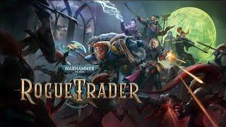 Warhammer 40,000: Rogue Trader - КоопCтрим #50 Логово контрабандистов