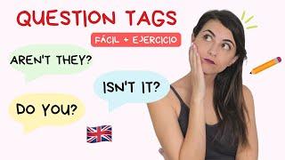 QUESTION TAGS en inglés - Explicación con ejemplos y ejercicio