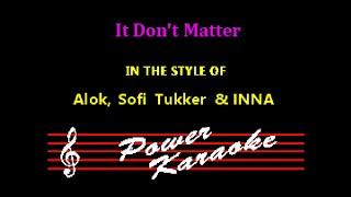 Alok, Sofi Tukker & INNA - It Don't Matter Karaoke