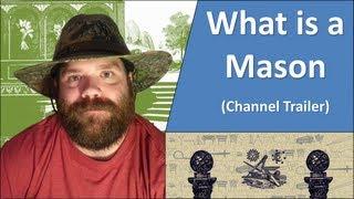 What is a Mason - Channel Trailer