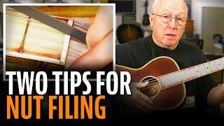 Two tips for filing string slots at the nut