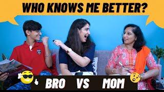 Who Knows Me Better? Mom vs. Brother || Habits, Boyfriends, Ambitions and more | Visha Khandelwal