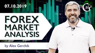 Forex market analysis by Alex Gerchik for 07.10.2019