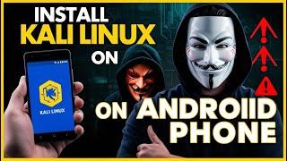 Install KALI LINUX on Android Phone In Minutes