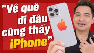 Về quê mới thấy ai cũng dùng iPhone - Lý do thật sự quá hợp lý !!!