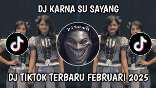 DJ KARNA SU SAYANG | VIRAL TIKTOK 2025
