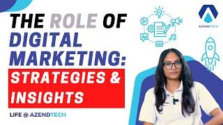 The Role of Digital Marketing: Strategies & Insights