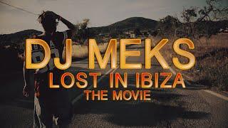 DJ Meks - Lost in Ibiza - THE MOVIE