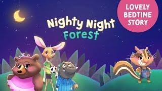 Nighty Night Forest Animals  Lovely bedtime story with music for kids & toddlers to fall asleep