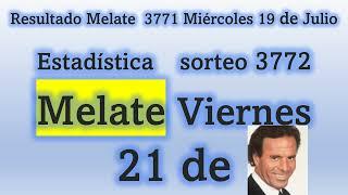 Estadistica MELATE Viermes 21 de Julio