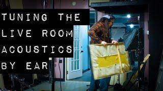 Tuning the Live Room Acoustics by Ear