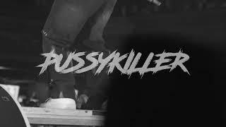 PUSSYKILLER | Москва 10.12