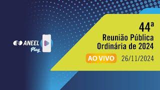 44ª REUNIÃO PÚBLICA ORDINÁRIA DA DIRETORIA DE 2024