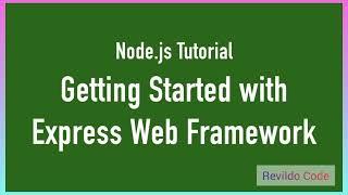 Getting Started with Express web framework | Nodejs full course | #revildo_code