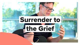 Surrender to the Grief with Jason Gray