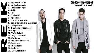 REIK - Sus Mejores CancioneS (MIX ROMANTICOS).