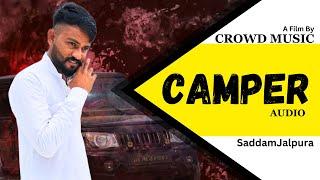 CAMPER ( Saddam ) Official Audio Song | Latest Song 2023 | NRS Studio |