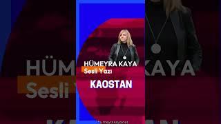 HÜMEYRA KAYA - “KAOSTAN” *Köşe Yazısı Dinle*