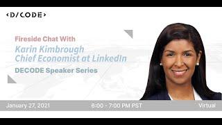 Advice on the Macroeconomy, LinkedIn, and More with the Chief Economist of LinkedIn, Karin Kimbrough