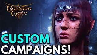 Baldur's Gate 3 CUSTOM CAMPAIGNS Look INSANE!