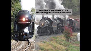 Norfolk & Western 611 & Strasburg Railroad Memories