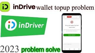 indriver wallet top up problem | indriver sorry your payment has been  unsuccessful 2023