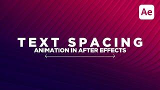 Text Spacing Animation in After Effects | Text Tracking Animation / Kerning Animation // Typography