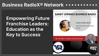 Empowering Future Franchise Leaders: Education as the Key to Success | Business RadioX® Network