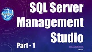 SQL Server Management Studio - Part 1 | SQL Server Basics #3