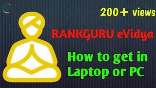 How to get Rankguru eVidya in laptop (or) PC || AGS TECH