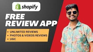 Best & Free Shopify Apps For Reviews In 2024 | Unlimited Review With Photos, Videos & UGC !