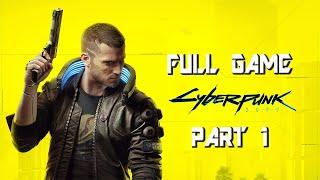 CYBERPUNK 2077 PS4 Gameplay Walkthrough - Part 1 - Full Game