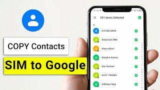 How to Copy Phone Contact from sim card to Google Account