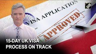 On track to process UK visa applications within standard of 15 days: British High Commissioner