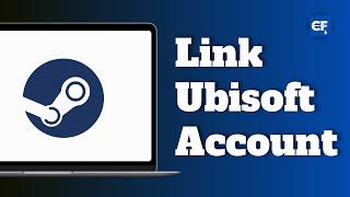 How to Link Ubisoft Account to Steam