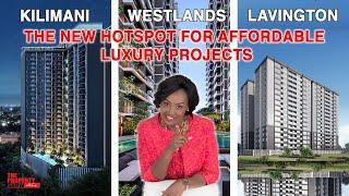 Kilimani, Westlands & Lavington! Finest developments. Property Show Epsd 517